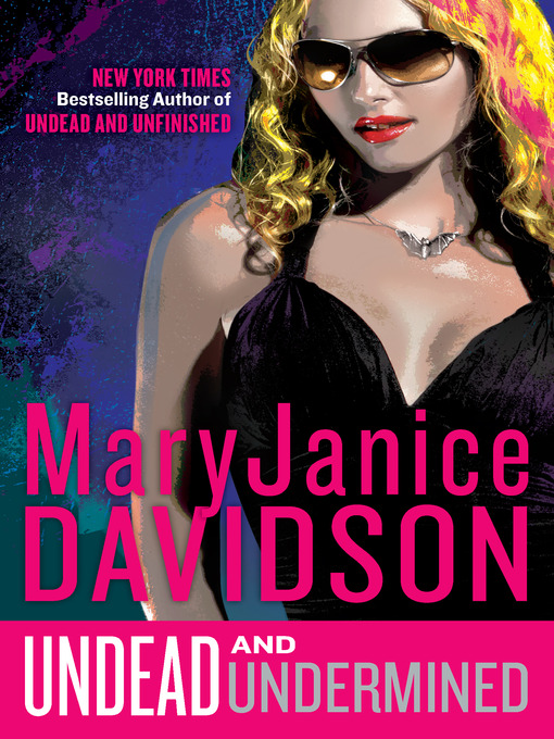 Title details for Undead and Undermined by MaryJanice Davidson - Wait list